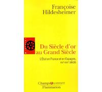 Du siècle d'or au Grand Siècle Françoise Hildesheimer (Auteur)