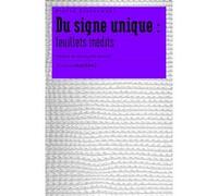 Du signe unique - Feuillets inédits Pierre Klossowski (Auteur)