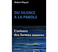 Du silence à la parole : L'univers des formes sonores