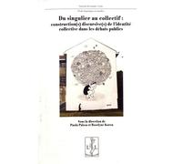 Du Singulier Au Collectif : Construction(S) Discursive(S) De L'identité Collective Dans Les Débats Publics