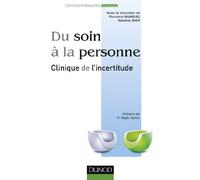 Du soin à la personne : clinique de l'incertitude
