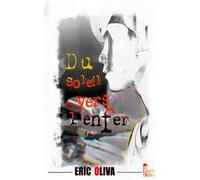 Du soleil vers l'enfer Eric Oliva (Auteur)