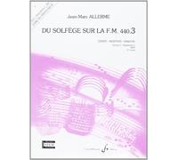 Du Solfege Sur la F.M. 440.3 - Chant/Audition/Analyse - Livre du Professeur