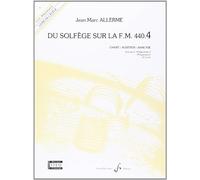 Allerme JEAN-marc - Du Solfege Sur La FM 440.4 Chant / Audition / Analyse (eleve)