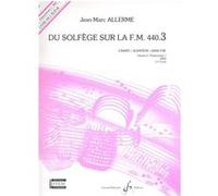 Du Solfege Sur la F.M. 440.8 - Chant/Audition/Analyse - Eleve - Livre Seul