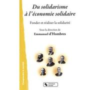 Du solidarisme a l'economie solidaire E. D'HOMBRES (Auteur)