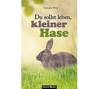 Du Sollst Leben, Kleiner Hase