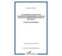 Du sommeil et des états analogues considérés au point de vue de l'action du moral sur le physique I. Partie psychologique - Ambroise-Auguste Liébeault - L'harmattan - broché - Etude
