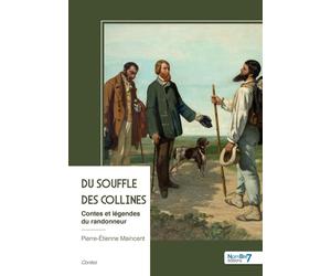 Du souffle des collines : Contes et légendes du randonneur