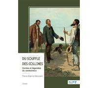 Du souffle des collines Contes et légendes du randonneur - Pierre-Etienne Maincent - Nombre 7 - broché - Contes et légendes jeunesse