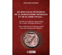 Du spectacle fétichiste de la marchandise mondiale et de sa crise finale… Au-delà de la dictature démocratique de la valeur d’échange totalitaire…, Pour l’abolition de l’esclavage salarié et de toute