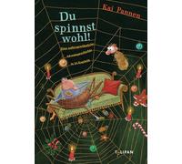 Du spinnst wohl!: Eine außergewöhnliche Adventsgeschichte in 24 Kapiteln