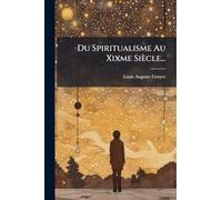 Du Spiritualisme Au Xixme Siècle...