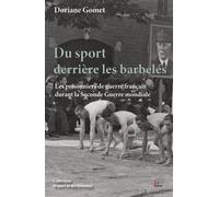 Du sport derrière les barbelés - Doriane Gomet - Presses Universitaire Limoges - broché - Essai