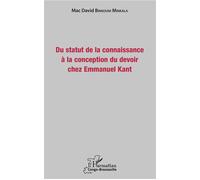 Du Statut De La Connaissance À La Conception Du Devoir Chez Emmanuel Kant