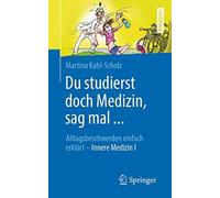 Du Studierst Doch Medizin, Sag Mal ...