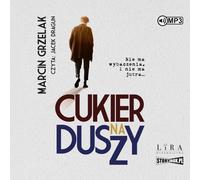 Du sucre dans l'âme - Marcin Grzelak (Hörbuch auf Polnisch)
