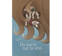 Du sucre sur la tête - Thomas Vinau - Motus - broché - Album jeunesse dès 3 ans
