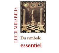 Du symbole essentiel: Revue LIBER MIRABILIS n°145