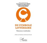 Du symbole littéraire: Théories et méthodes