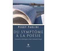 Du symptôme à la poésie: Guidance poétique à visée thérapeutique