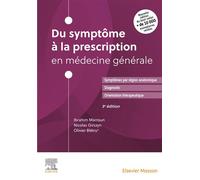 Du symptôme à la prescription en médecine générale - Ibrahim Marroun - Elsevier Masson - broché - Manuel