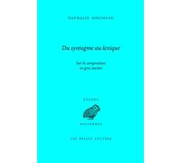 Du Syntagme Au Lexique - Sur La Composition En Grec Ancien