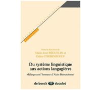 Du Système Linguistique Aux Actions Langagières - Mélanges En L'honneur D'alain Berendonner
