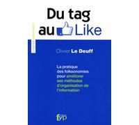 Du Tag au Like: La pratique des folksonomies pour améliorer ses méthodes d'organisation de l'information