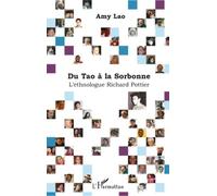Du Tao à la Sorbonne L'ethnologie Richard Pottier - Amy Lao - L'harmattan - broché - Essai