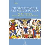 Du tarot initiatique à la pratique du tarot au fil d'arcane Kléa (Auteur)