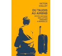 Du taudis au Airbnb: Petite histoire des luttes urbaines à Marseille (2018-2023)