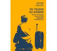 Du taudis au Airbnb: Petite histoire des luttes urbaines à Marseille (2018-2023)