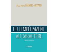 Alexandre Dianine-Havard – Du tempérament au caractère – Version illustrée – Relié