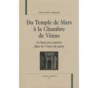Du Temple de Mars a la Chambre de Venus. le Beau Jeu Courtois Dans les Voeux du Paon