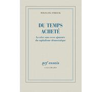 Du temps acheté Wolfgang Streeck (Auteur), Frédéric Joly (Traduction)