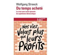 Du temps acheté La crise sans cesse ajournée du capitalisme démocratique - Wolfgang Streeck - Gallimard - Poche - Essai
