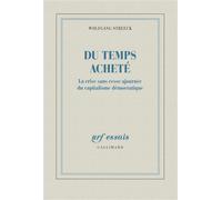 Du temps acheté La crise sans cesse ajournée du capitalisme démocratique - Wolfgang Streeck - Gallimard - broché - Etude