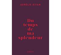 Du temps de ma splendeur