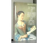 Du temps ou les hommes écrivaient des lettres d'amour