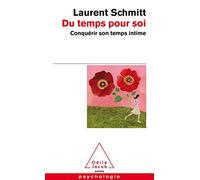 Du temps pour soi: Conquérir son temps intime