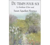 Du temps pour soi : Le Bonheur d'être seul