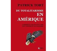 Du totalitarisme en Amérique: Comment les Etats-Unis ont instruit le nazisme