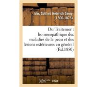 Du Traitement homoeopathique des maladies de la peau et des lésions extérieures en général - Gottlieb Heinrich Georg Jahr - Hachette Bnf - broché - Livre