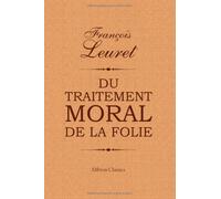 Du traitement moral de la folie