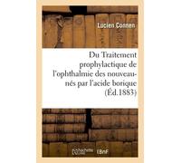 Du Traitement Prophylactique De L'ophthalmie Des Nouveau-Nés Par L'acide Borique