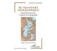 Du Transfert Géographique - Quand L'inconscient S'empare De La Géographie