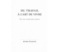 Du Travail À L'art De Vivre
