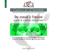 Du travail a l'œuvre: Cahiers de l'alliance