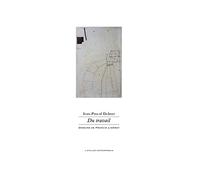 Du travail: Journal d'une résidence, & de travail, & vingt poèmes attenants